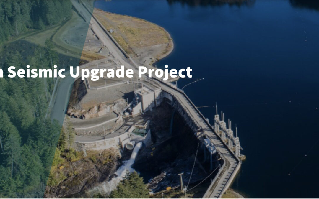 John Hart Dam Seismic Upgrades In Around Town